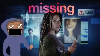 Missing Review (SPOILERS)