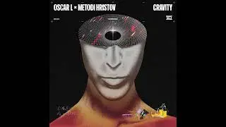 Oscar L, Metodi Hristov - Gravity (Original Mix) [DRUMCODE]