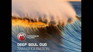 Deep Soul Duo - Transfiguration (Timewave Remix) - Mistiquemusic