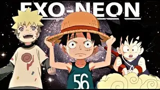 Naruto, Luffy, Goku - Streets [edit/AMV] | E X O - N E O N!