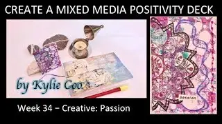Create a Mixed Media Positivity Deck - Week 34 - Creative: Passion