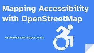 Mapping Wheelchair Accessibility on OpenStreetMap