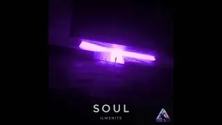 SOUL - ILMENITE | Melodic Dubstep