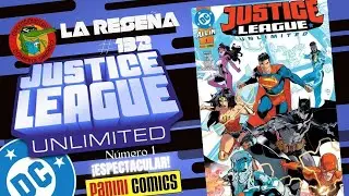 JUSTICE LEAGUE UNLIMITED #1 ALL IN DC PANINI comics M&eacute;xico La rese&ntilde;a #132