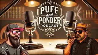 Puff and Ponder Podcast Episode 37