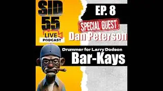 Sid55 LIVE EP: 08 Special Guest Dan Peterson