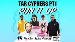 TAR CYPHERS PT1 &ldquo;RUN IT UP&rdquo; Ft 8ill Renegade / Lil Detchi / LUSTRE / TEETO / Notorious Nugz