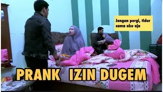 PRANK IJIN DUGEM KE ISTRI || ISTRI LANGSUNG NGAMUK DAN PELUK TERUS