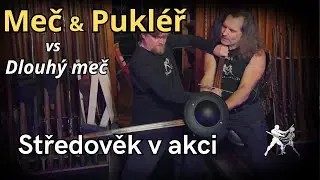Středověk v akci: Jak bojovat s mečem a pěstním štítkem proti dlouhému meči?