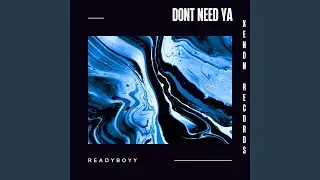 Don't Need Ya