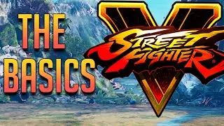 How to play Street Fighter 5: The Basics