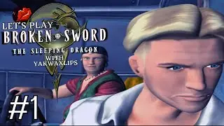 Let's Play Broken Sword 3: The Sleeping Dragon - Start With A Bang - Episode 1
