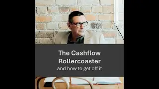 The Cashflow Rollercoaster (And How to Get Off) | NZ Small Business Reality