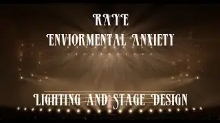 RAYE - Enviormental Anxiety | Lighting + Stage Design