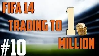 FIFA 14: Trading to 1 Million #10