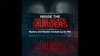 S19EP2: Внутри убийств на пляже Гилго | Тайна и убийство: Анализ доктора Фила