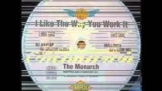 The Monarch - I Like The Way You Work It! (Dj Kaylab Tribal Groove RMX)