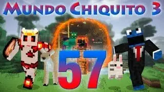 Mundo Chiquito 3 [con MODS] - Ep. 57 - Festival de Portales -