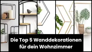 【Wohnzimmer wanddeko】Die Top 5 Wanddekorationen f&uuml;r dein Wohnzimmer ✅