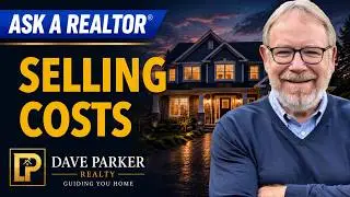 How Much Do Sellers Pay in Closing Costs? | Real Estate Insights by Dave Parker (Day 9)