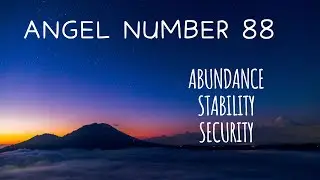 ANGEL NUMBER 88 | ABUNDANCE | THE MEANING OF ANGEL NUMBER 88