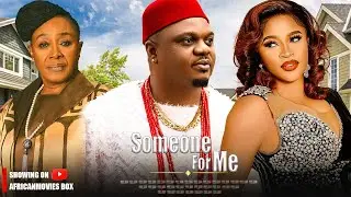 SOMEONE FOR ME - MARY IGWE, PATIENCE OZOKWOR, KEN ERICS - 2026 Nigerian Latest Full Movie