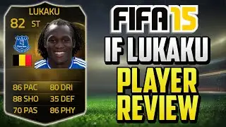 FIFA 15 IF Lukaku Review (82) w/ In Game Stats & Gameplay - Fifa 15 Player Review