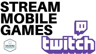 Stream Mobile Games to Twitch with Streamlabs - Android and iOS - Free