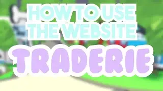 How To Use the Website TRADERIE! | +giveaway