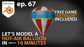 Let's model a HOT-AIR BALLOON in (kind of) 10 MINUTES - ep. 67 - Blender 2.92