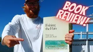 Why You Should Read Fishing the Flats by Mark Sosin and Lefty Kreh