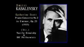 KABALEVSKY, Concerto No.2 for Piano & Orchestra in G minor, Op.23, Kathryn Stott & BBC, Philharmonic