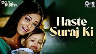 Haste Suraj Ki Roshni De Di | Evergreen Song | Aishwarya Rai, Arjun Rampal, Priyanshu | Udit Narayan