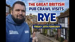 A Mega Pub Crawl Around The Beautiful Town Of Rye (Sponsored By The Great Pub Guide)