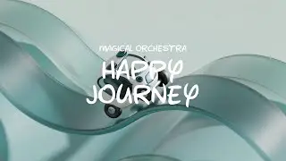 [PLAYLIST] Happy Journey / Magical Orchestra #MagicalMusic #FantasyOrchestra #EnchantedJourney