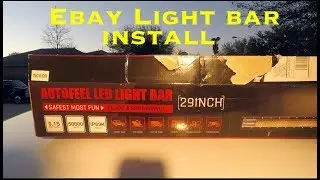 Cheap LED Light Bar Install (Ebay Special)