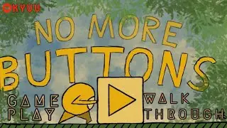 KYUU - No More Buttons [Tommy S&oslash;reide Kj&aelig;r] | Puzzle - Gameplay Walkthrough