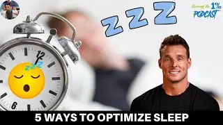5 Ways to Optimize YOUR Sleep