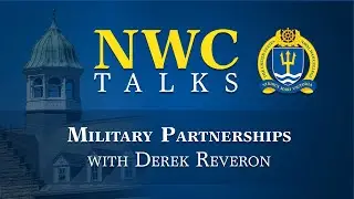 Переговоры по NWC: военное партнерство с профессором Дереком Ревероном
