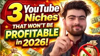 3 YouTube Niches That Won't Be Profitable in 2026!