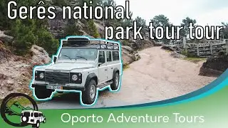PENEDA-GER&Ecirc;S NATIONAL PARK TOUR