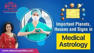 Important Planets, Houses and Signs in Medical Astrology | Disease in astrology | Health issues