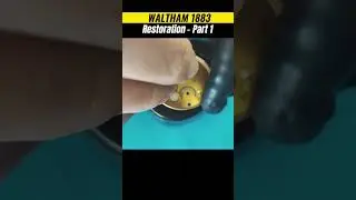 American Waltham Model 1883 Restoration Part 1 Full Disassembly