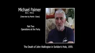 MIKE PALMER. PART TWO  - THE DEATH OF JOHN WALLINGTON IN SWILDON'S HOLE