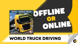 World Truck Driving Simulator game offline or online ?