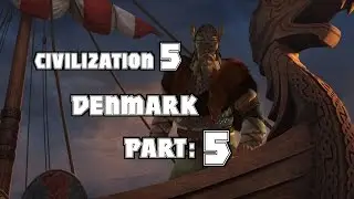 Part 5: Let's Play Civilization 5, Brave New World, Denmark - 