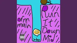 Run It Down Mid