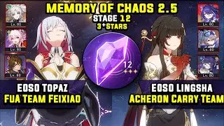 E0 Topaz FuA Team & E0 Lingsha With Acheron (3 Stars) Memory Of Chaos 12 Honkai Star Rail 2.5