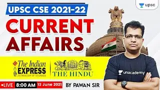 UPSC CSE 2021-22 | Current Affairs by Pawan Sir | The Hindu | The Indian Express | 13 June 2021