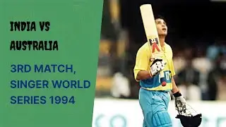 India vs Ausralia Highlights Singer World Series 1994